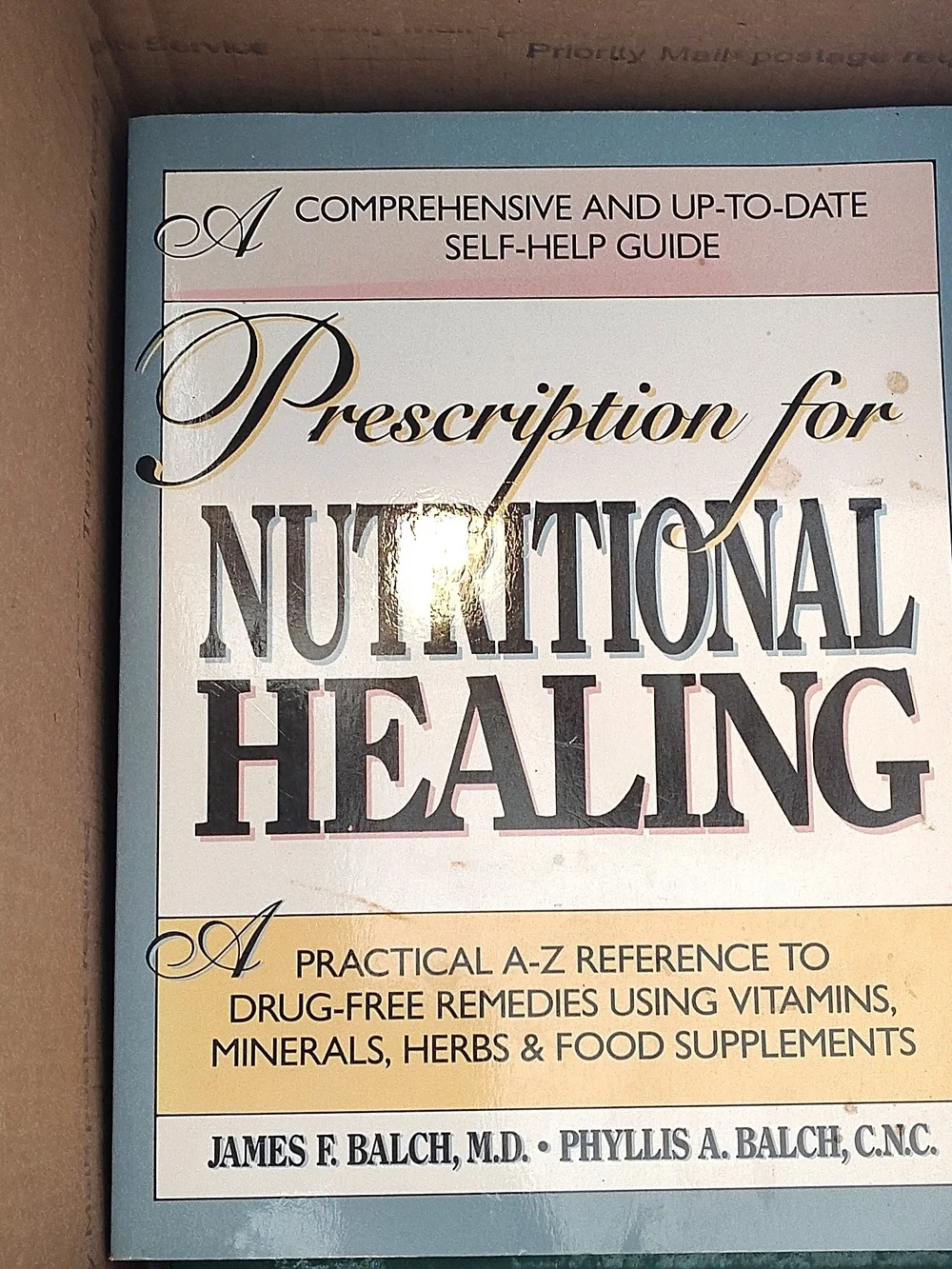 Prescription for Nutritional Healing by James F. Balch - White/Cream Cover